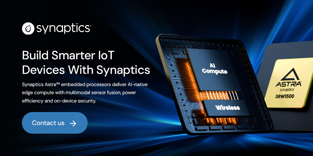 Build Smarter IoT Devices With Synaptics
